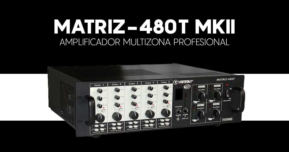 En este momento estás viendo Conoce la MATRIZ-480T MKII, solución de gran calidad y bajo costo para sonido ambiental y llamados